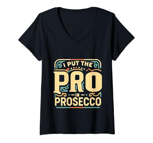 Damen I Put The Pro In Prosecco Sprudelbrunch Trinken |- T-Shirt mit V-Ausschnitt Damen I Put The Pro In Prosecco Sprudelbrunch Trinken |- T-Shirt mit V-Ausschnitt von Sprudelnder Wortspiel trinken