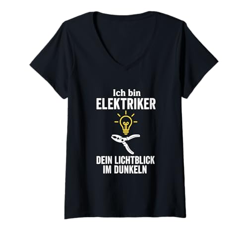 Damen Ich Bin Elektriker – Dein Lichtblick im Dunkeln T-Shirt mit V-Ausschnitt Damen Ich Bin Elektriker – Dein Lichtblick im Dunkeln T-Shirt mit V-Ausschnitt von Sprüche 7