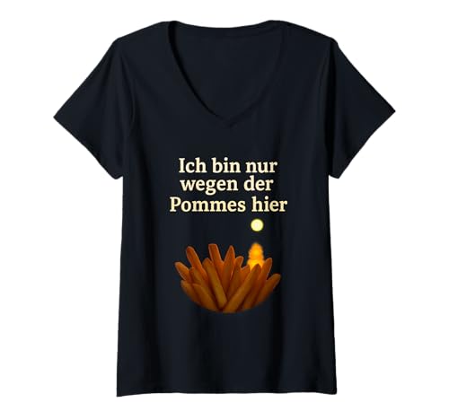 Damen Ich Bin nur wegen der Pommes Hier T-Shirt mit V-Ausschnitt von Sprüche 7