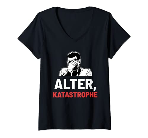 Damen Alter Katastrophe Katastrophal Lustig Geschenk T-Shirt mit V-Ausschnitt Damen Alter Katastrophe Katastrophal Lustig Geschenk T-Shirt mit V-Ausschnitt von Sprüche Jugendsprache Lustig