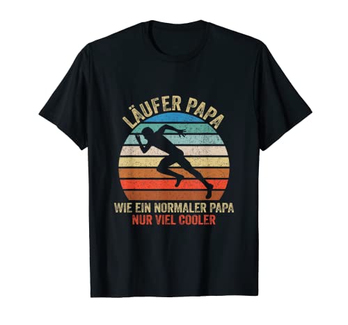 Herren Läufer Papa wie ein normaler Papa laufen joggen Sport T-Shirt von Sprüche Läufer Papa wie ein normaler Papa