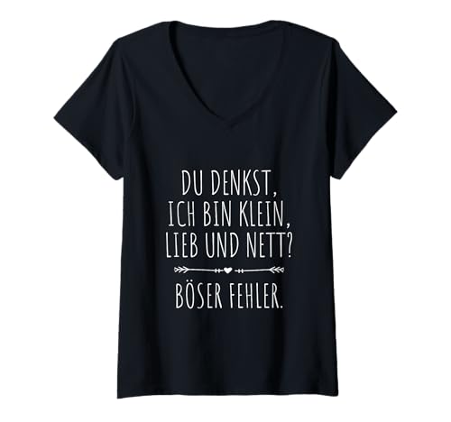 Damen Du Denkst Ich Bin Klein Lieb Und Nett Böser Fehler Süß Frech T-Shirt mit V-Ausschnitt von Sprüche für Böse Mädchen & Selbstbewusste Frauen