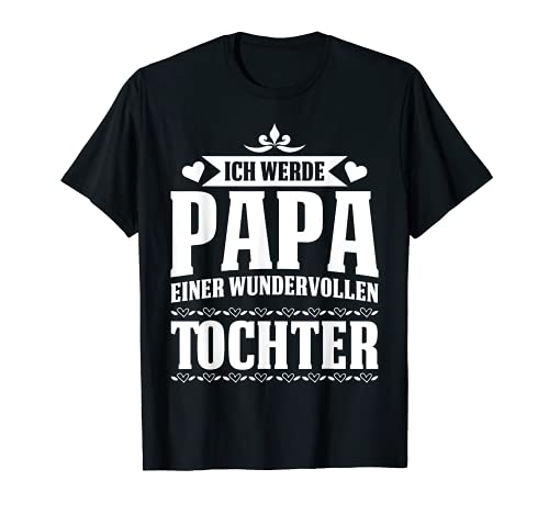 Herren Ich werde-Papa einer Tochter Vater Loading Schwanger Baby T-Shirt von Sprüche & Geschenke für die beste Tochter der Welt