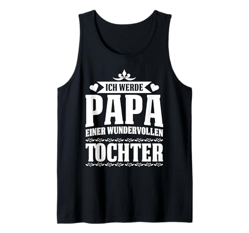 Ich werde-Papa Einer Tochter Vater Loading Schwanger Baby Tank Top von Sprüche & Geschenke für die beste Tochter der Welt