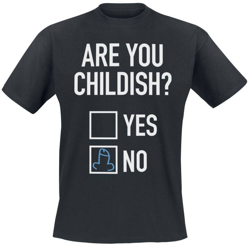 Sprüche Are You Childish T-Shirt schwarz in XL Sprüche Are You Childish T-Shirt schwarz in XL von Sprüche