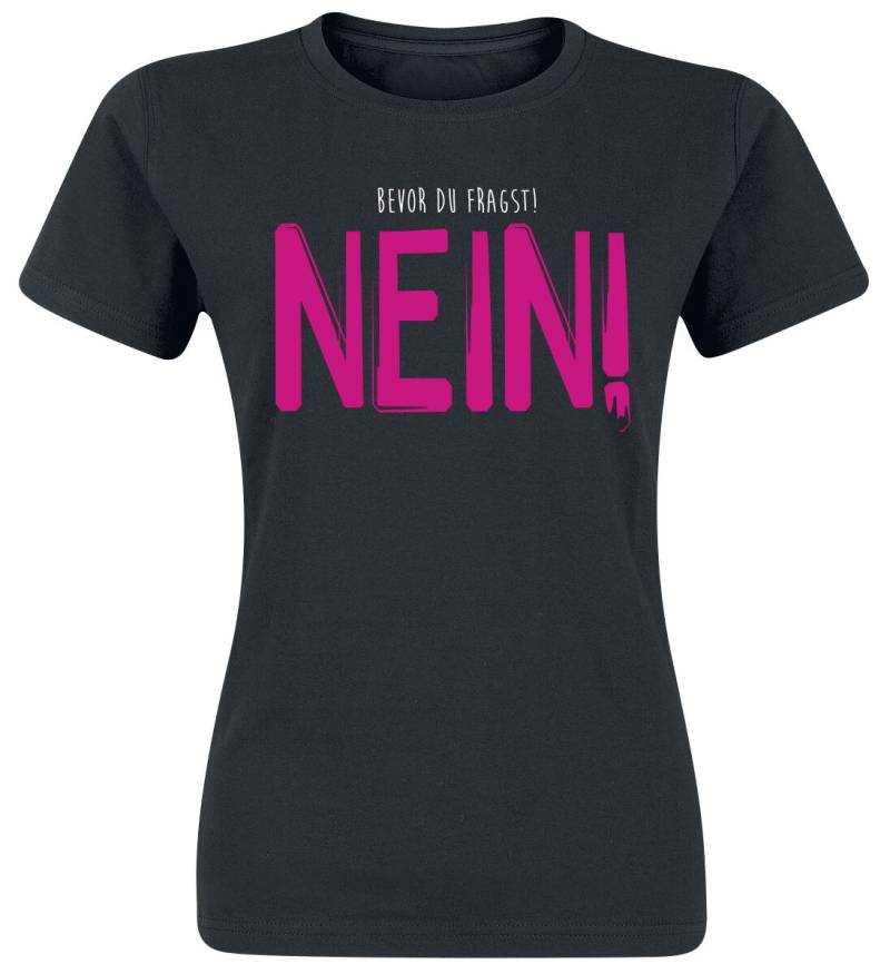 Sprüche Bevor du fragst! Nein! T-Shirt schwarz in L von Sprüche