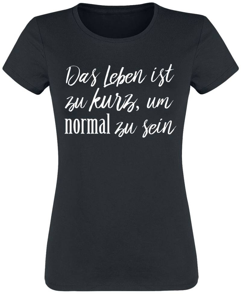 Sprüche Das Leben ist zu kurz, um normal zu sein T-Shirt schwarz in XL von Sprüche