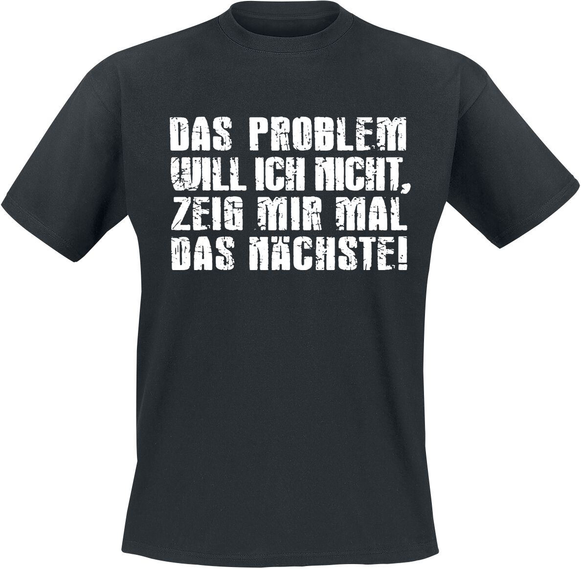 Sprüche Das Problem will ich nicht T-Shirt schwarz in L von Sprüche