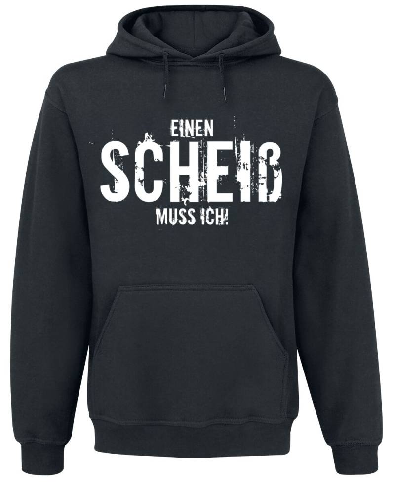 Sprüche Einen Scheiß muss ich! Kapuzenpullover schwarz in L von Sprüche
