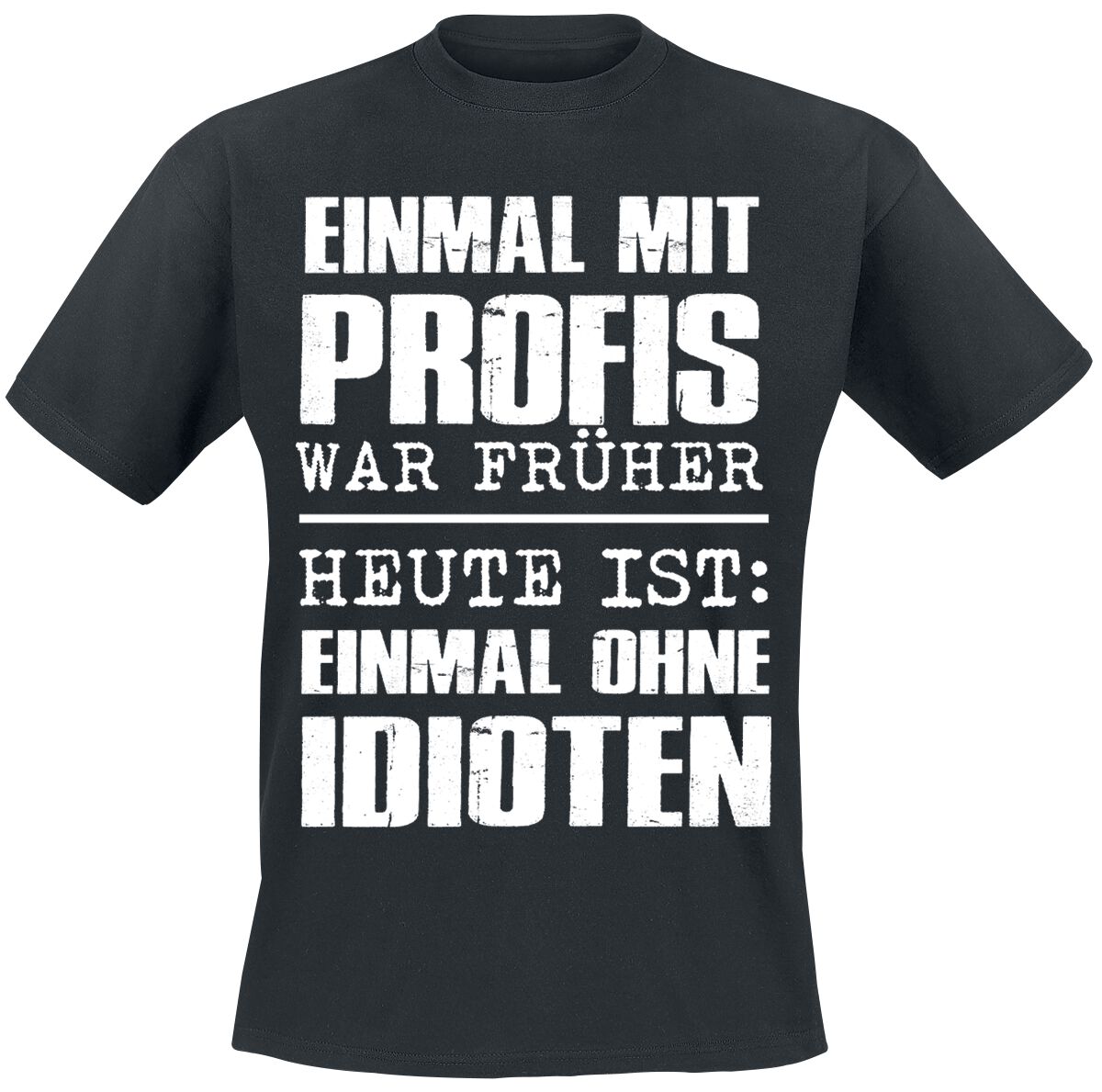 Sprüche Einmal ohne Idioten T-Shirt schwarz in XXL von Sprüche