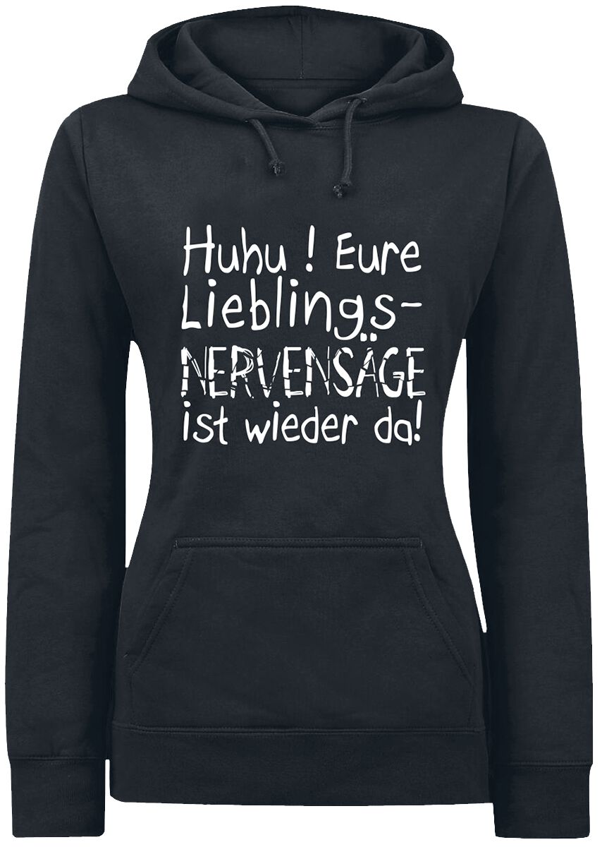 Sprüche Eure Lieblingsnervensäge ist wieder da! Kapuzenpullover schwarz in M von Sprüche