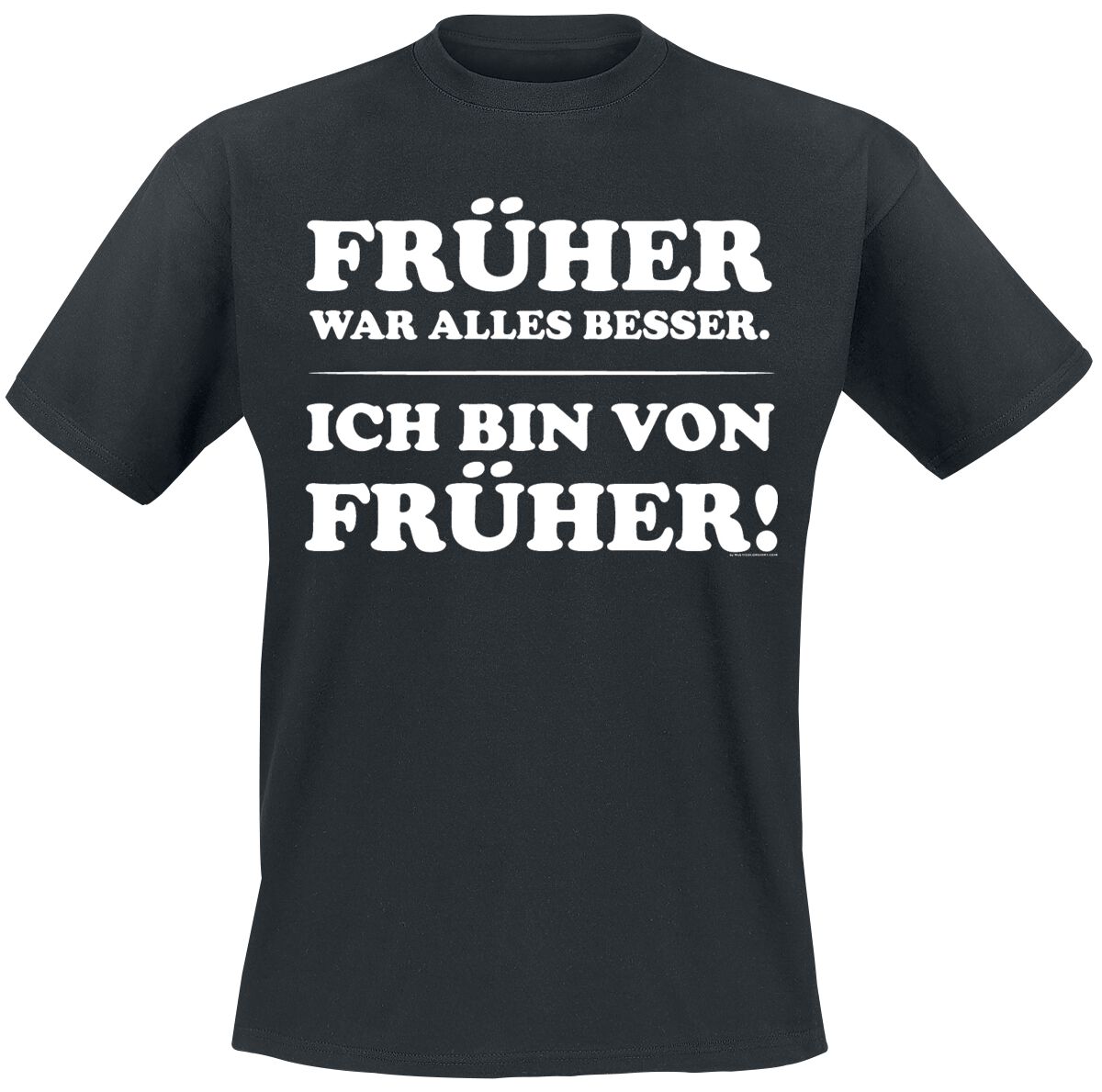 Sprüche Früher war alles besser - Ich bin von früher! T-Shirt schwarz in 3XL von Sprüche