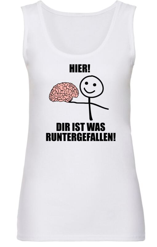 Sprüche Hier! Dir ist was runtergefallen! Top weiß in M von Sprüche