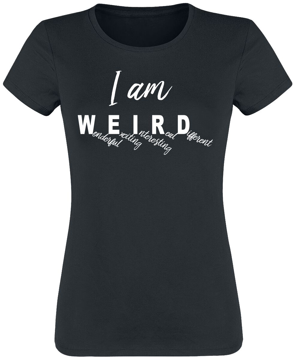 Sprüche I Am Weird T-Shirt schwarz in XXL von Sprüche