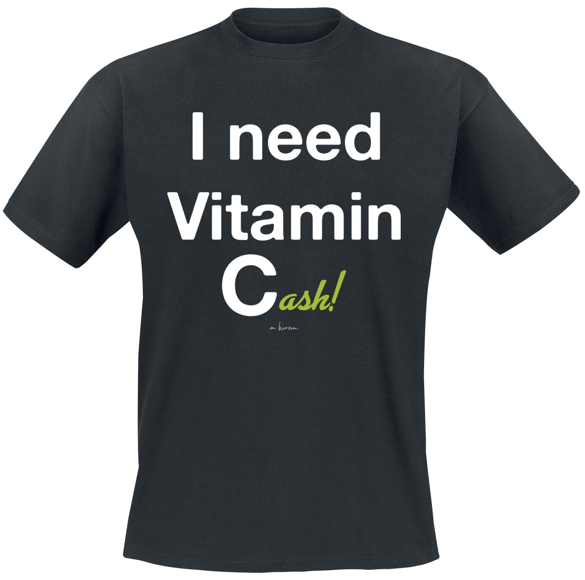 Sprüche I Need Vitamin Cash! T-Shirt schwarz in 3XL von Sprüche