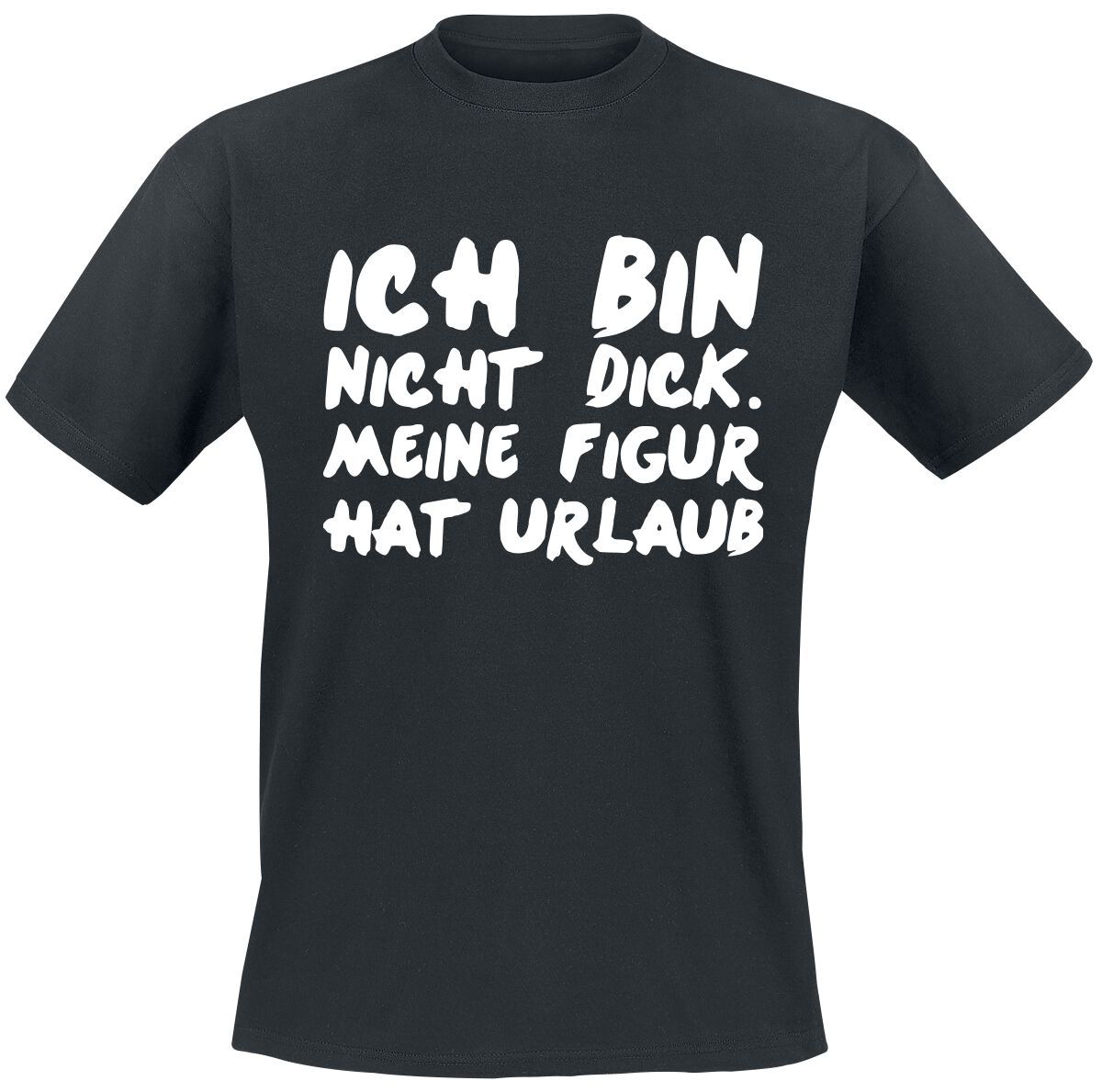 Sprüche Ich bin nicht dick. Meine Figur hat Urlaub T-Shirt schwarz in M von Sprüche