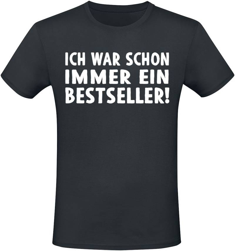 Sprüche Ich war schon immer ein Bestseller! T-Shirt schwarz in M von Sprüche