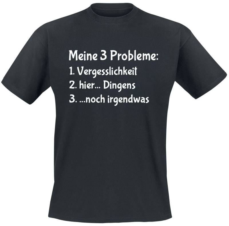 Sprüche Meine 3 Probleme T-Shirt schwarz in M von Sprüche