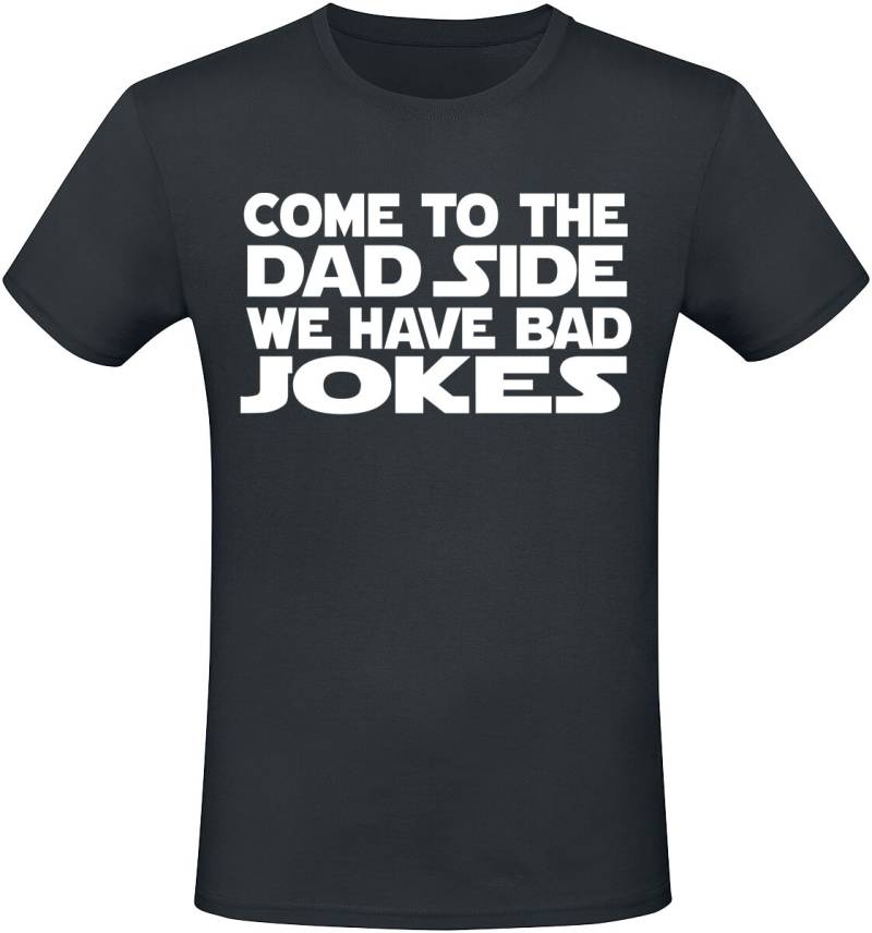 Sprüche T-Shirt - Come To The Dad Side We Have Bad Jokes - M bis 3XL - für Männer - Größe 3XL - schwarz von Sprüche
