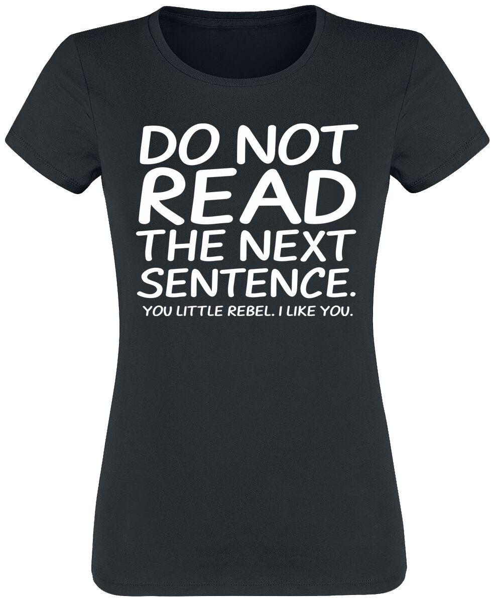 Sprüche T-Shirt - Do Not Read The Next Sentence - S bis XXL - für Damen - Größe S - schwarz von Sprüche