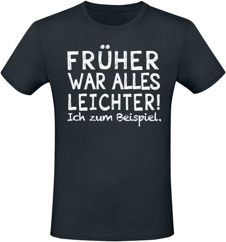 Sprüche T-Shirt - Früher war alles leichter! Ich zum Beispiel - L bis 5XL - für Männer - Größe XXL - schwarz  - Lizenzierter Fanartikel von Sprüche