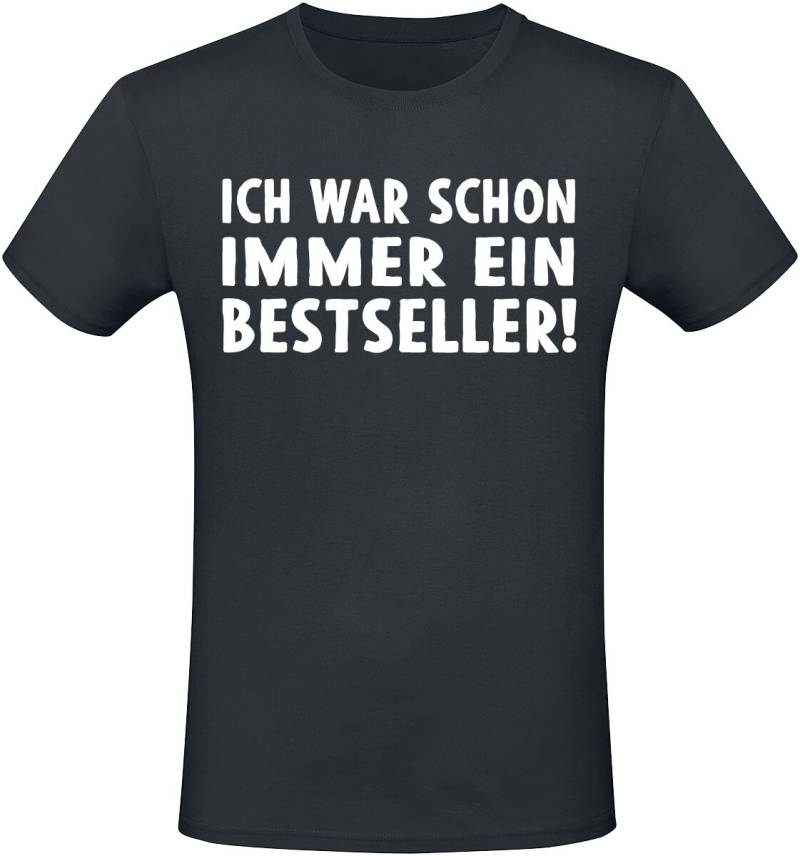Sprüche T-Shirt - Ich war schon immer ein Bestseller! - M bis 4XL - für Männer - Größe XL - schwarz von Sprüche