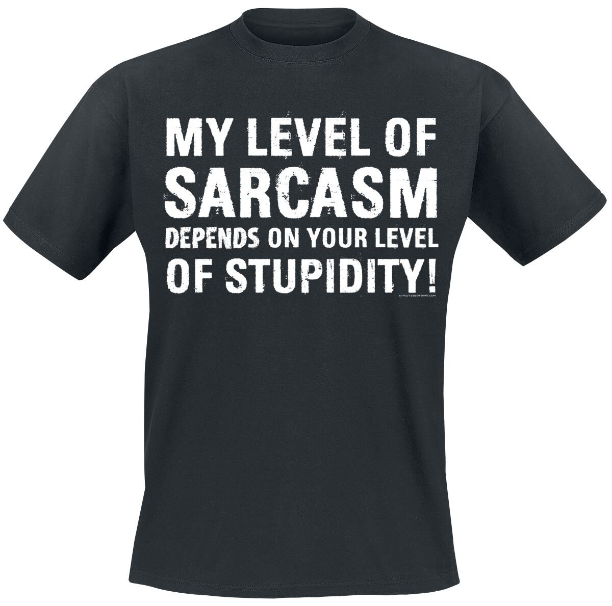 Sprüche T-Shirt - My Level Of Sarcasm Depends On Your Level Of Stupidity! - M bis 4XL - für Männer - Größe 3XL - schwarz von Sprüche
