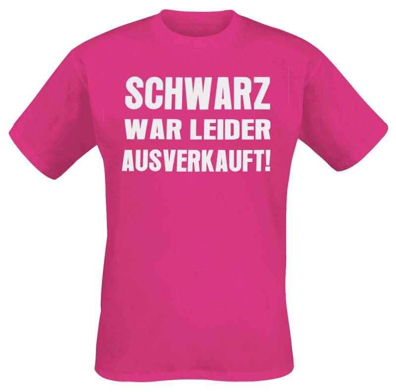 Sprüche T-Shirt - Schwarz war leider ausverkauft - S bis XXL - für Männer - Größe XXL - pink von Sprüche