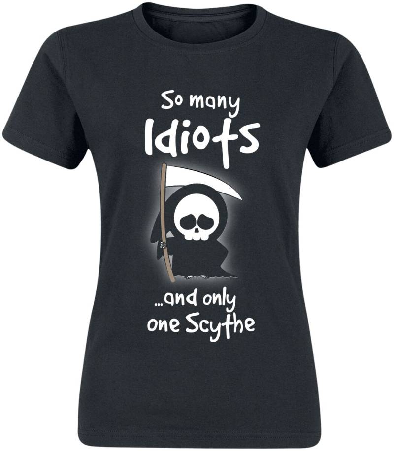 Sprüche T-Shirt - So Many Idiots And Only One Scythe - S bis 3XL - für Damen - Größe S - schwarz Sprüche T-Shirt - So Many Idiots And Only One Scythe - S bis 3XL - für Damen - Größe S - schwarz von Sprüche
