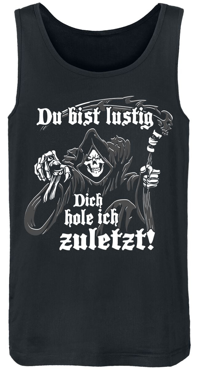 Sprüche Tank-Top - Du bist lustig - Dich hole ich zuletzt! - S bis XXL - für Männer - Größe S - schwarz von Sprüche