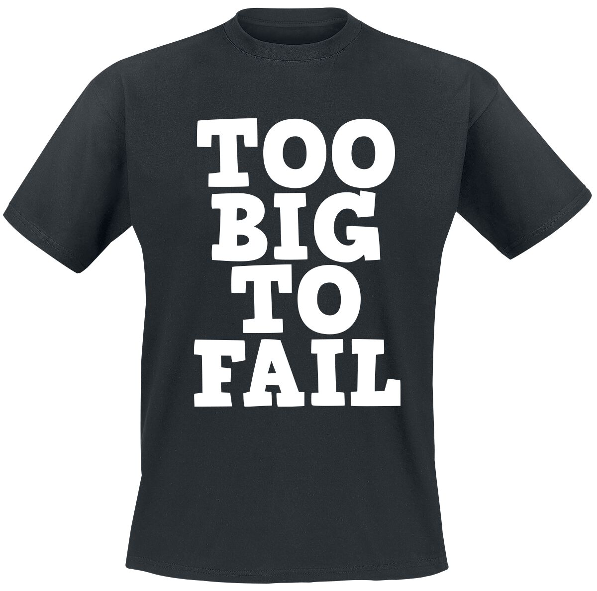 Sprüche Too Big To Fail T-Shirt schwarz in L von Sprüche