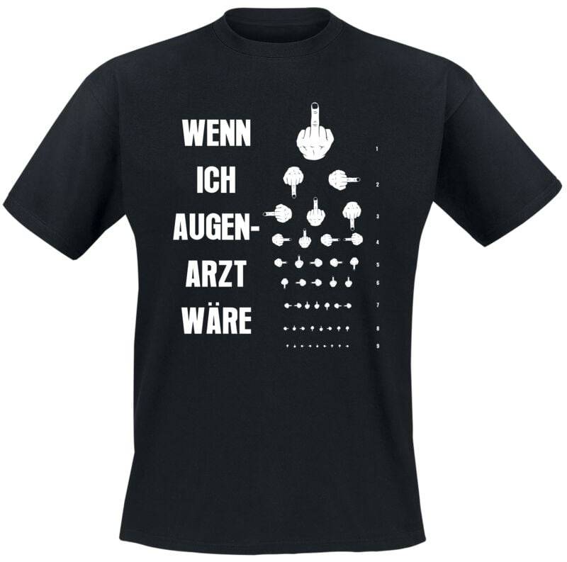 Sprüche Wenn ich Augenarzt wäre T-Shirt schwarz in L von Sprüche