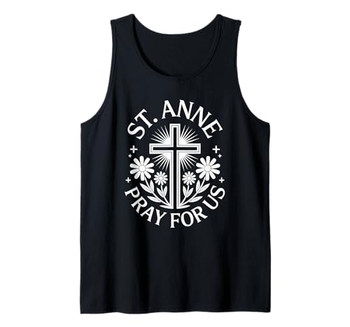 St. Anne Pray for Us Geschenke für katholische Mädchen Tank Top von St. Anne Patronage Catholic Confirmation