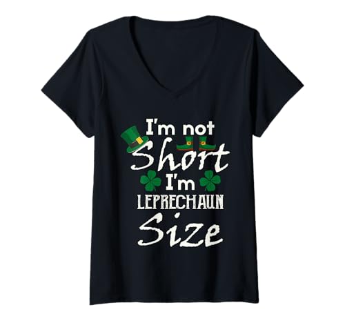 Damen Im Not Short Im Leprechaun Size | St Patricks Day T-Shirt mit V-Ausschnitt von St. Patrick's Day Clothing & Gifts Saint Patricks