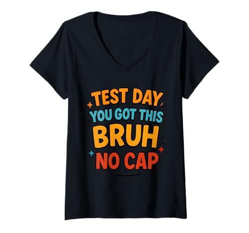 Damen Test Day You Got This Bruh No Cap Lustiger Testtag Lehrer T-Shirt mit V-Ausschnitt Damen Test Day You Got This Bruh No Cap Lustiger Testtag Lehrer T-Shirt mit V-Ausschnitt von Staar State Testing Day Motivation Final Exams