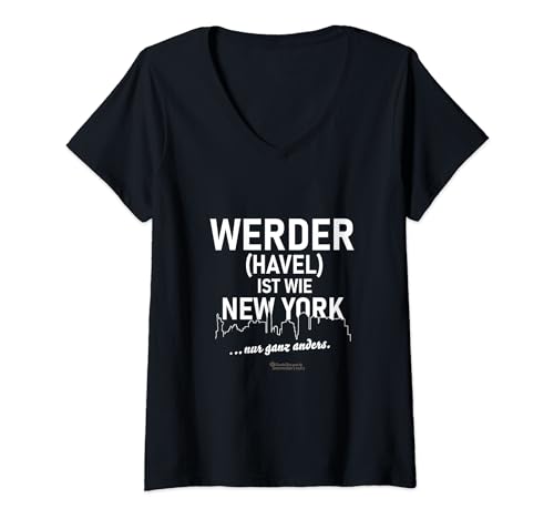 Damen Werder (Havel) ist wie New York - nur anders Werder (Havel) T-Shirt mit V-Ausschnitt von Stadt Werder (Havel) Städte Souvenirs ohne PLZ