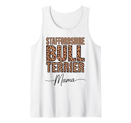 Leopardenmuster Staffordshire Bull Terrier Mama Staffy Tank Top Leopardenmuster Staffordshire Bull Terrier Mama Staffy Tank Top von Staffordshire Bull Terrier Lover Gifts