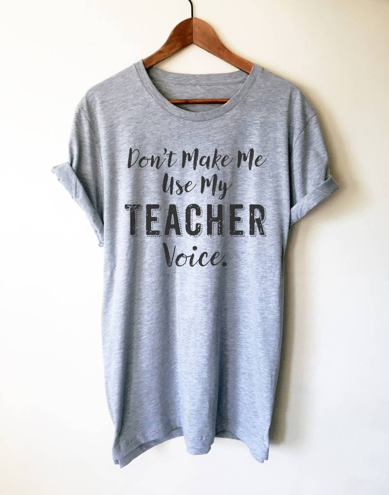 Don't Make Me Unisex Shirt - Lehrerleben Shirt, Lehrer Wertschätzung, Lustiges Geschenk Don't Make Me Unisex Shirt - Lehrerleben Shirt, Lehrer Wertschätzung, Lustiges Geschenk von StagandPeachCo