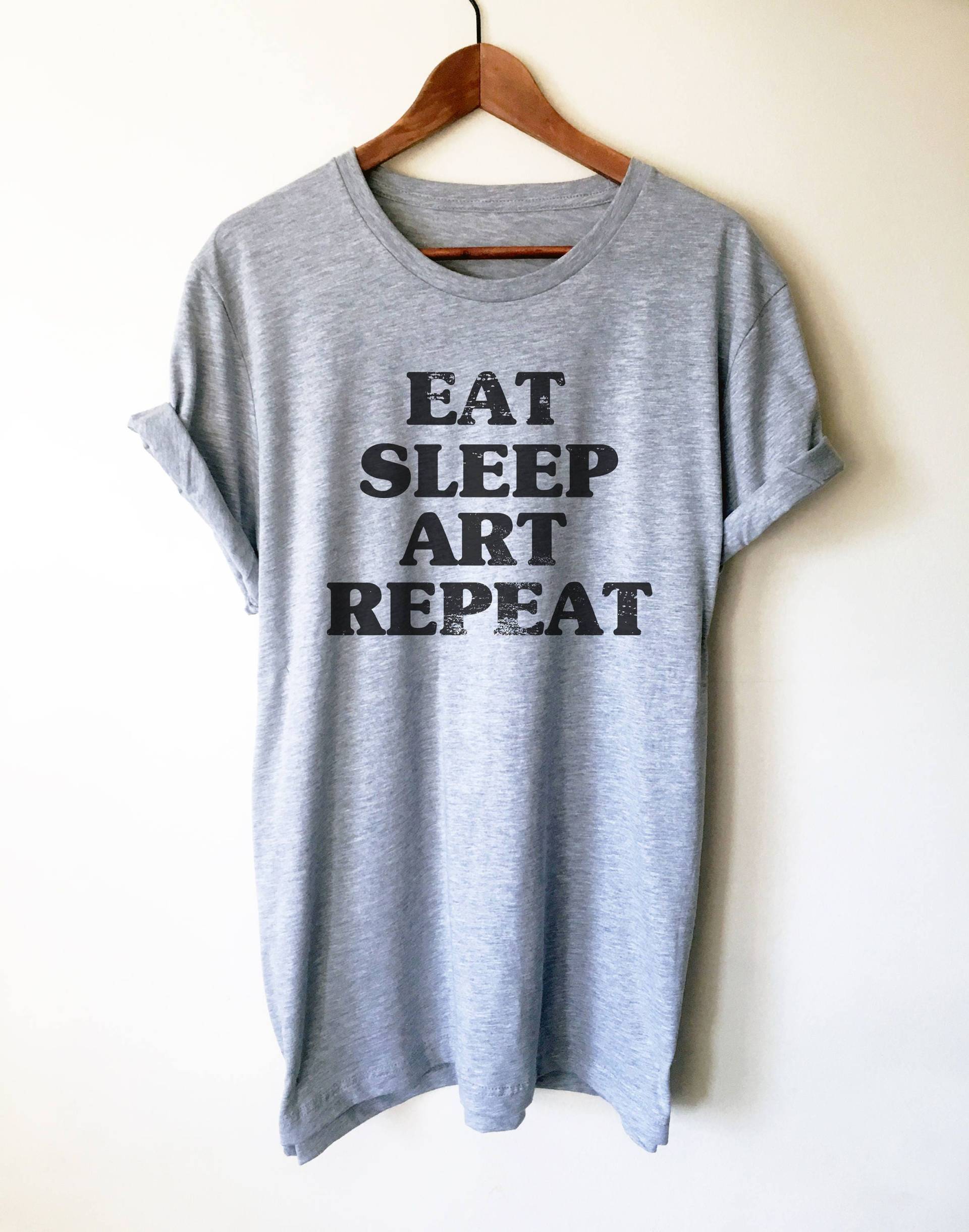 Eat Sleep Art Rapport Unisex Shirt - Künstler Shirt, Geschenk, Kunstlehrer Maler Graffiti Künstler, Geschenk Für Eat Sleep Art Rapport Unisex Shirt - Künstler Shirt, Geschenk, Kunstlehrer Maler Graffiti Künstler, Geschenk Für von StagandPeachCo