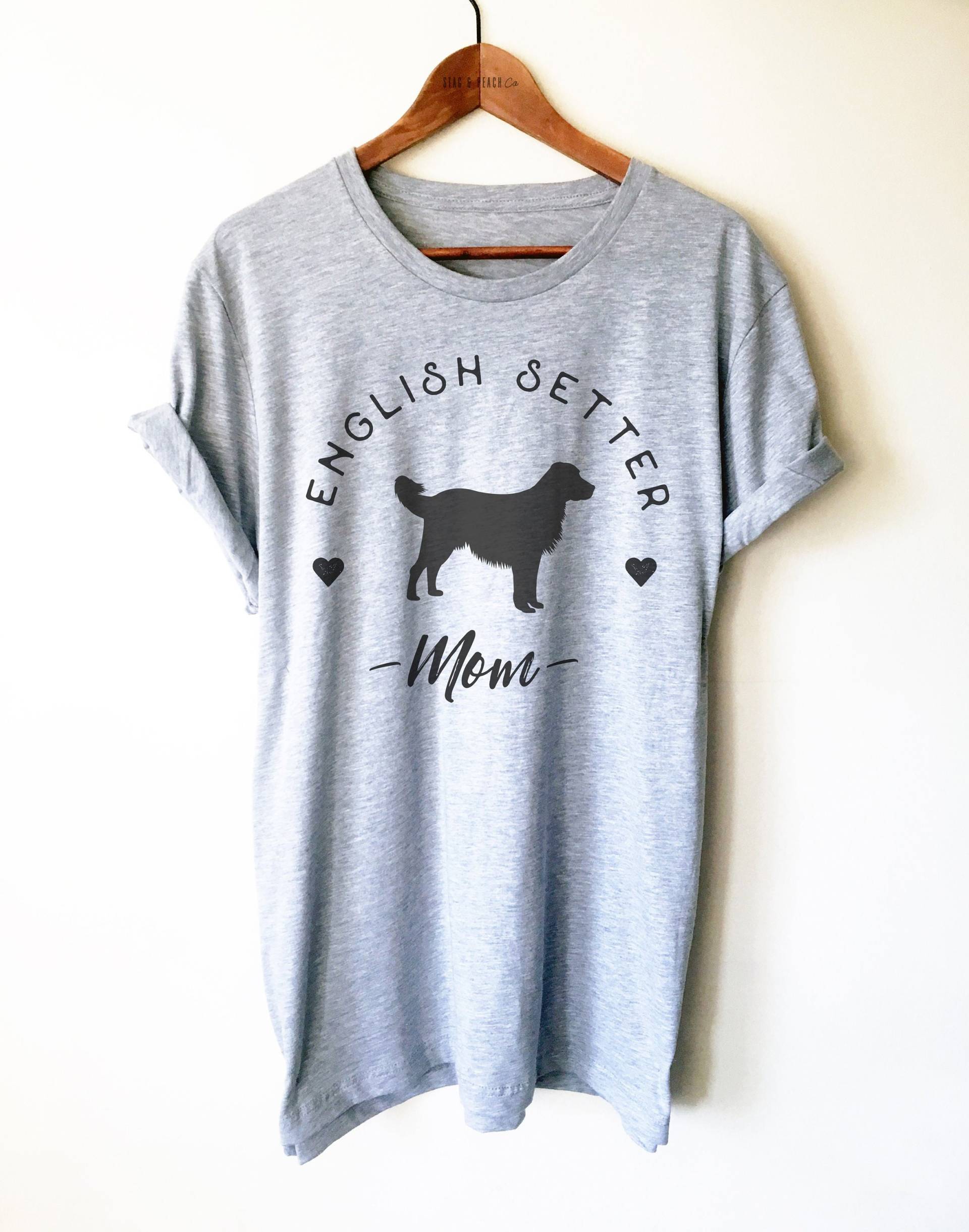 Englisch Setter Mama Unisex Shirt - Hund Shirt, Geschenk Für Besitzer, Hunderasse T-Shirt, Welpen Liebhaber, Ausstellungshund von StagandPeachCo