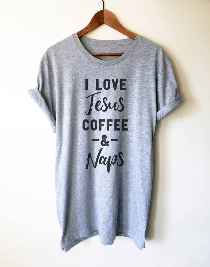 Ich Liebe Jesus Kaffee & Nickerchen Unisex Shirt - Und Jesus, Christliches Shirt, T-Shirt von StagandPeachCo