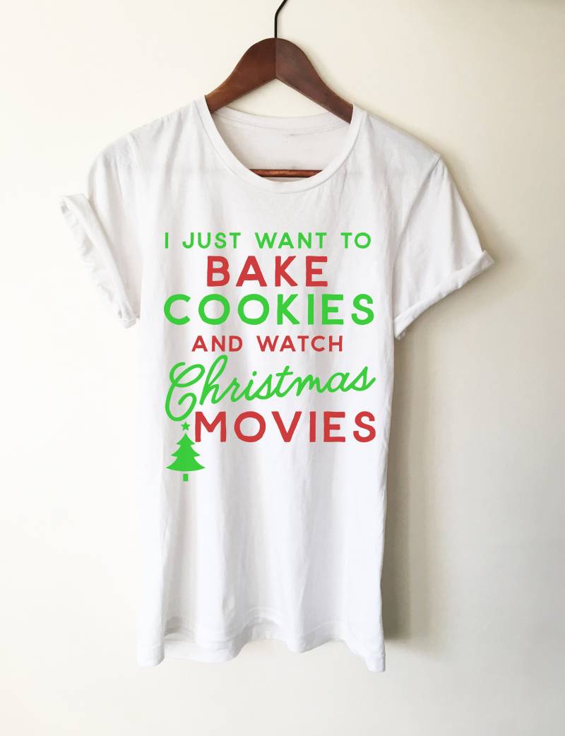 Ich Will Nur Kekse Backen Und Weihnachtsfilme Gucken Unisex Shirt - Weihnachtsgeschenke, Weihnachtsgeschenk, Backshirt, Cookie von StagandPeachCo