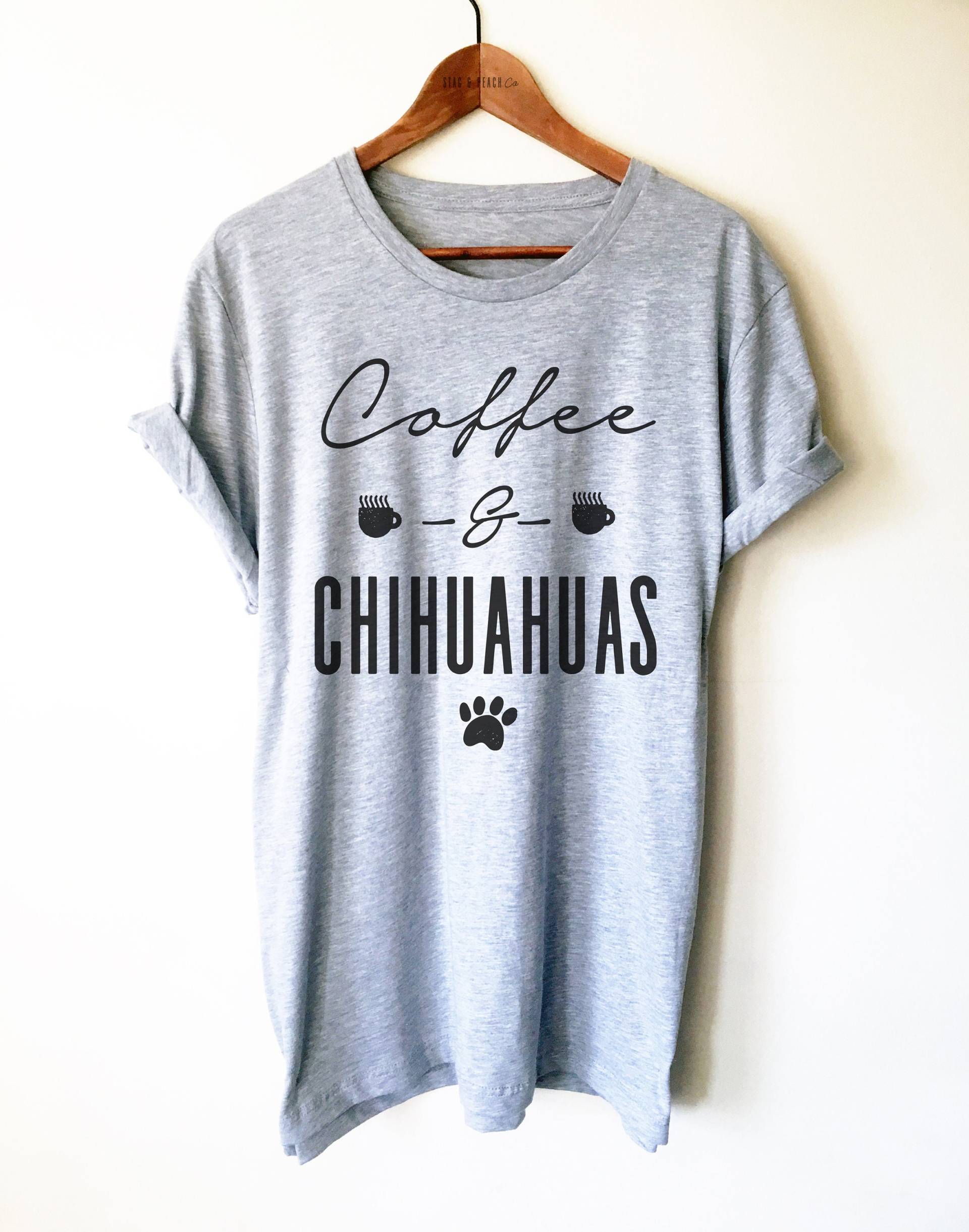 Kaffee Und Chihuahuas Shirt - Chihuahua Shirt, Geschenk, Kleidung, Mutter, Hundeliebhaber Tank Top, Hoodie von StagandPeachCo