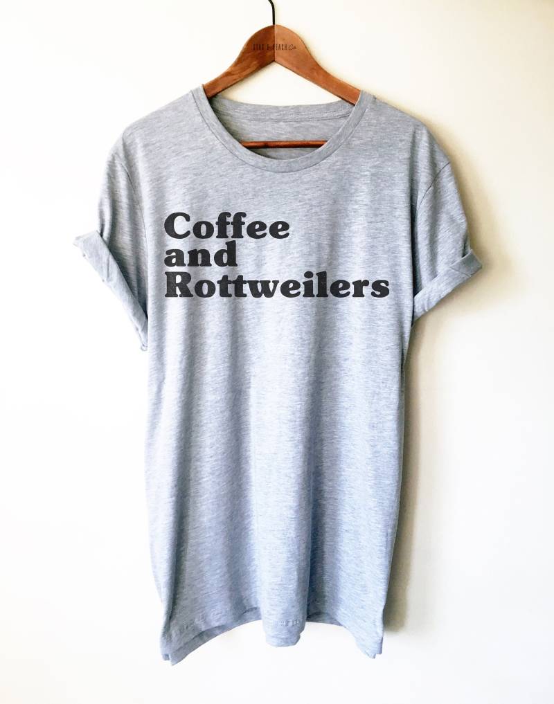 Rottweiler Shirt - Kaffee Und Unisex Für Mama/Papa, Rottie Shirt, Hundeshirt, Geschenk von StagandPeachCo