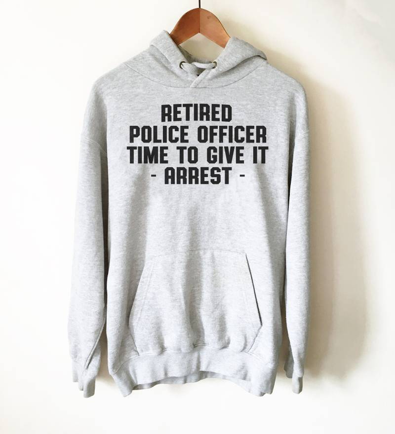 Ruhestand Polizist Zeit, Es Festnahme Hoodie - Polizei Shirt, Geschenke, Polizeioffizier Geschenk Polizeisprecher-T-stück von StagandPeachCo