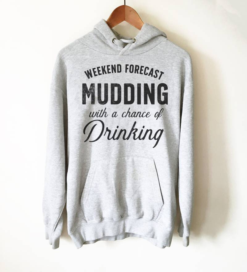 Schlamm Mit Einer Chance Des Trinkens Hoodie - Schlamm-Shirt, Off Road Shirt, Country Lkw-Shirt, Süd-Shirt von StagandPeachCo