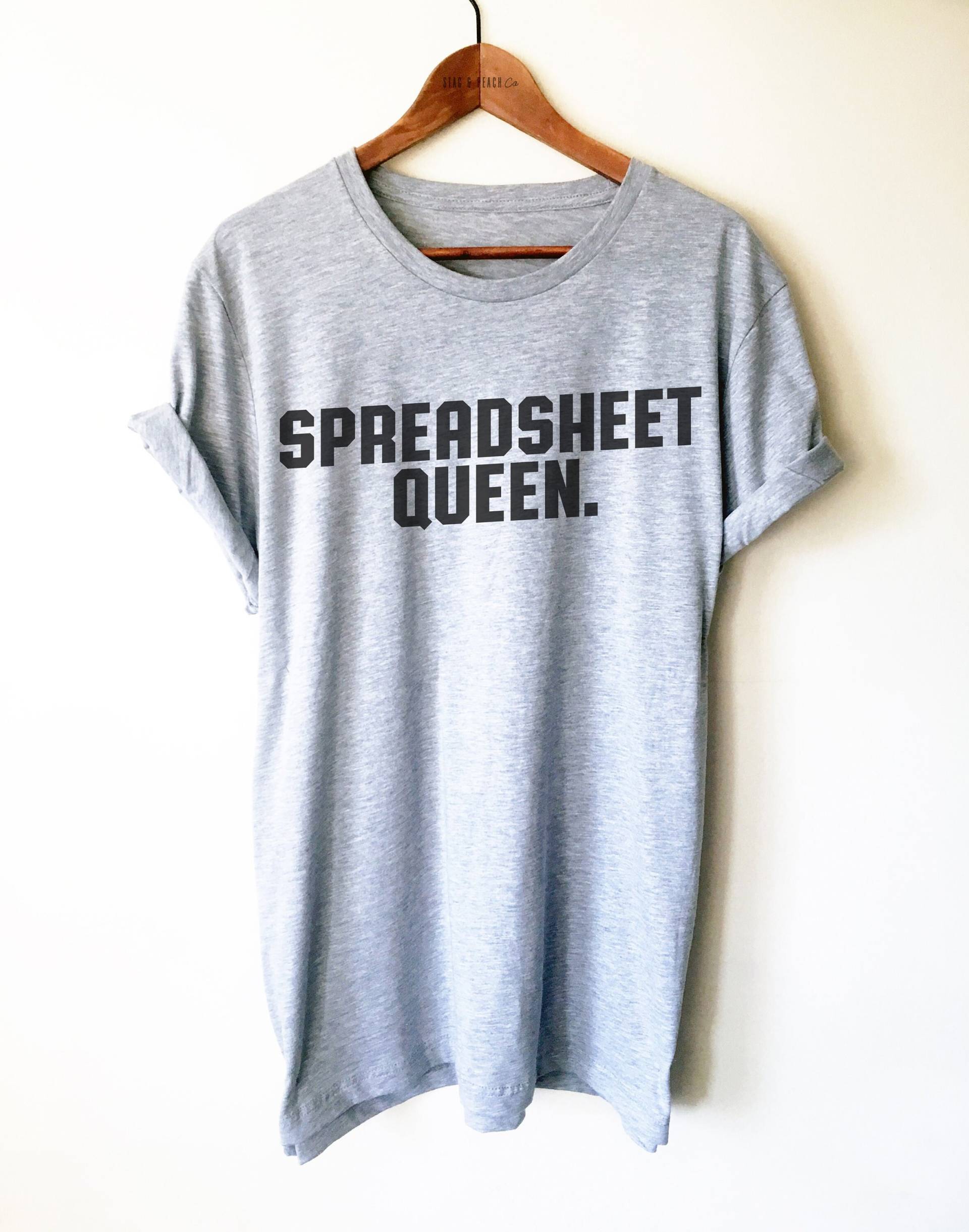 Spreadsheet Queen Unisex Shirt - Lustiges Cpa Shirt, Buchhalter Geschenk Für Buchhalter, Programmierer Daten Analytiker von StagandPeachCo