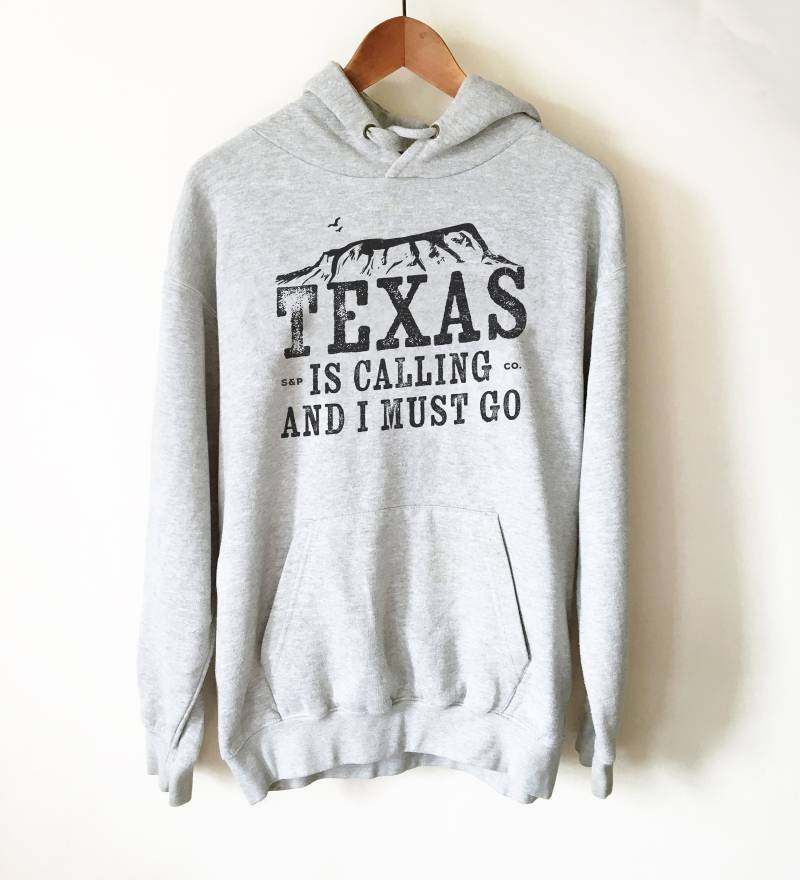 Texas Ruft Und Ich Muss Gehen Hoodie - Shirt, Geschenk, Sweatshirt, State Südliches Umzugsgeschenk von StagandPeachCo