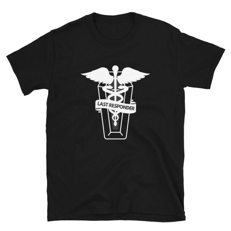 Last Responder Mortuary Science Embalming Funeral Home Unisex Shirt Basic Softstyle T-Shirt | Gildan 64000 von StagesOfDecay