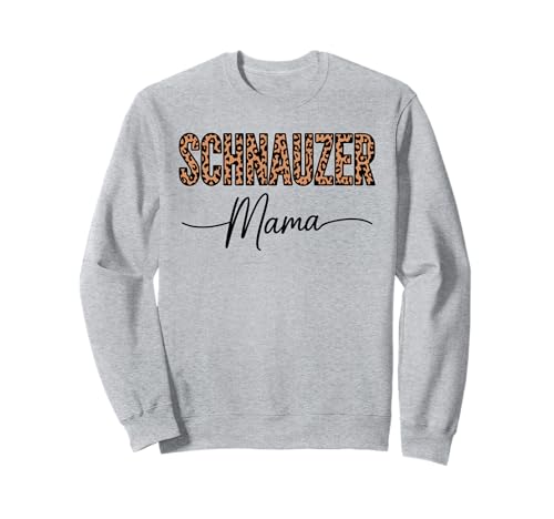 Leopardenmuster Schnauzer Mama Sweatshirt von Standard Schnauzer Dog Lover Gifts